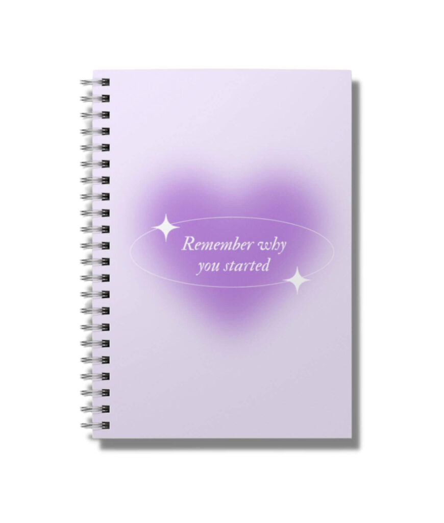RememberWhyYouStartedNotebookFMockup