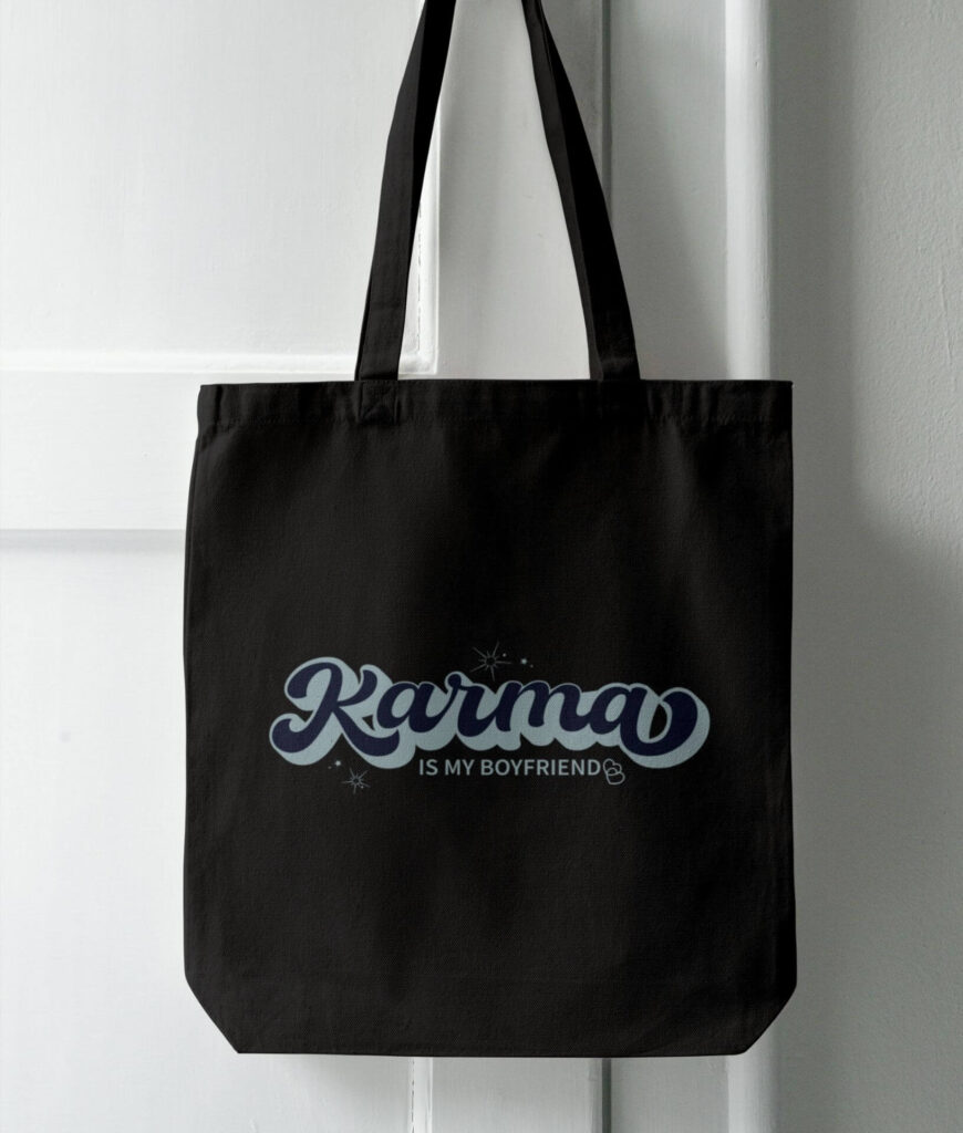 Karma Is My Boyfriend Black Tote Bag