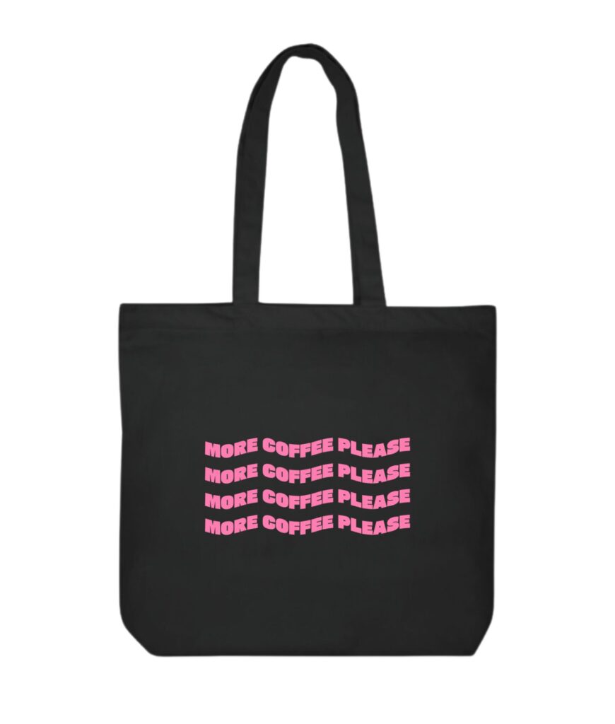 More Coffee Please Large Tote Bag